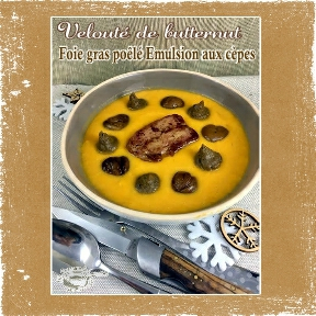 Velouté de butternut foie gras poêle emulsion aux cèpes (scrap)