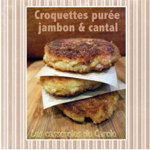 Croquettes purée jambon cantal (recyclage) (scrap)