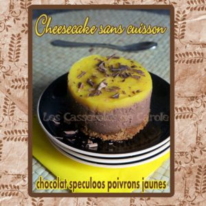 Cheesecake sans cuisson choco ricotta poivrons jaunes (SCRAP