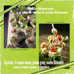 maki-salsa-tomate-raclette et brochettes st jacques chorizo grany (scrap)