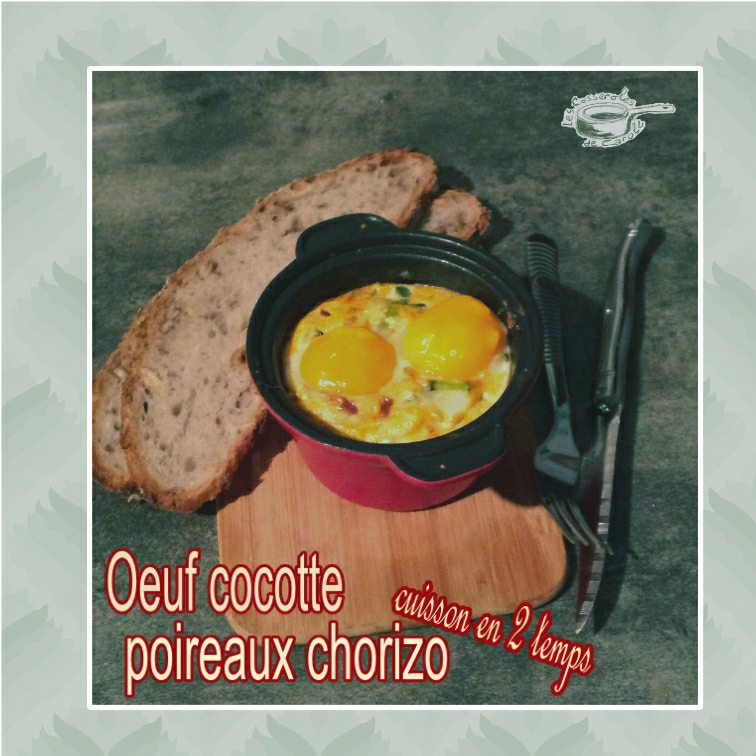 oeuf cocotte poireaux chorizo cuisson 2 temps (scrap)