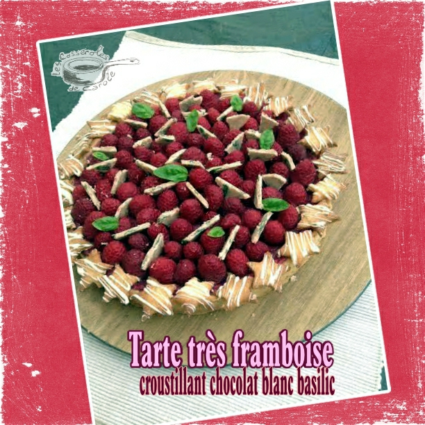 tarte très framboise croustillant chocolat blanc basilic (SCRAP)