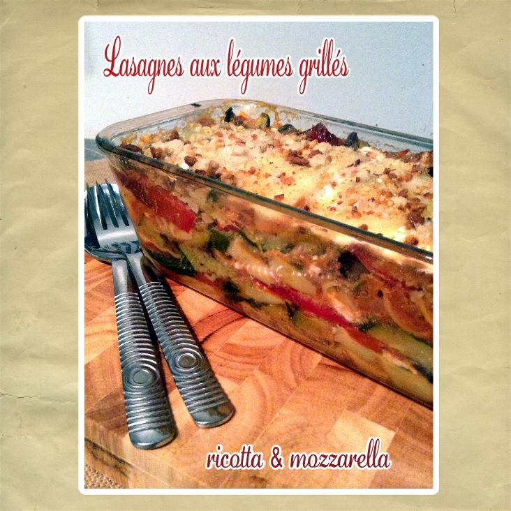 Lasagnes légumes du soleil grillés ricotta & mozzarella