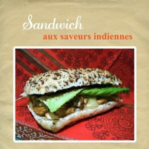 sandwich saveurs indiennes