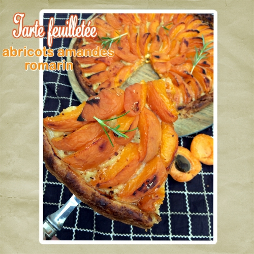 Tarte feuilletée aux abricots amandes & romarin