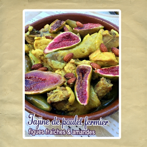 Tajine de poulet figues fraîches & amandes